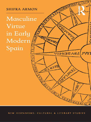 cover image of Masculine Virtue in Early Modern Spain